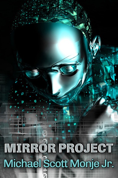 The Mirror Project By Michael Scott Monje Jr.
